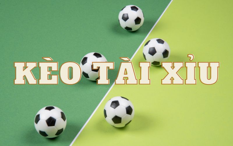 Đôi điều về Kèo tài xỉu bóng đá