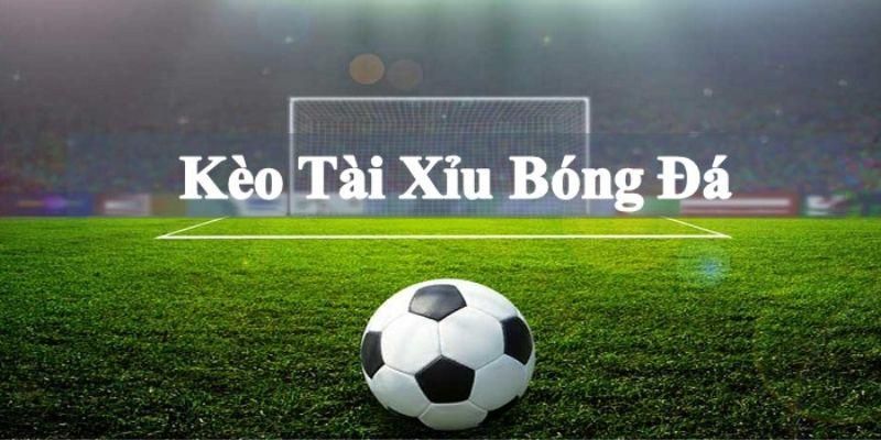 Kèo tài xỉu nhiều hơn 2 trái