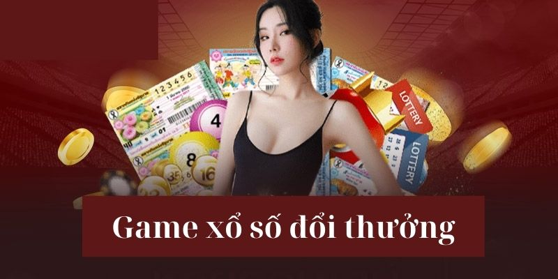 Có những game xổ số nào hay?