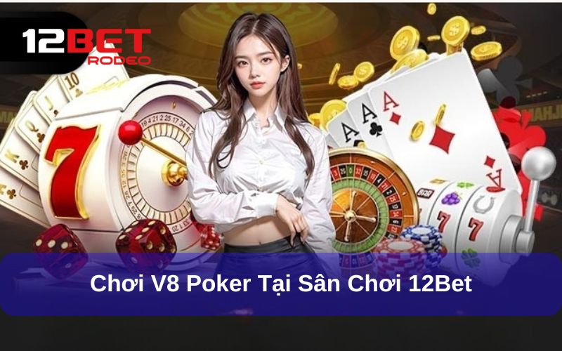 Lưu ý quan trọng khi tham gia V8 Poker sảnh chơi bài
